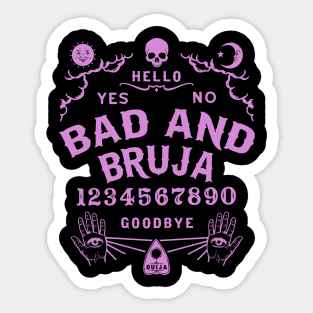 Bad and Bruja Ouija Board Sticker